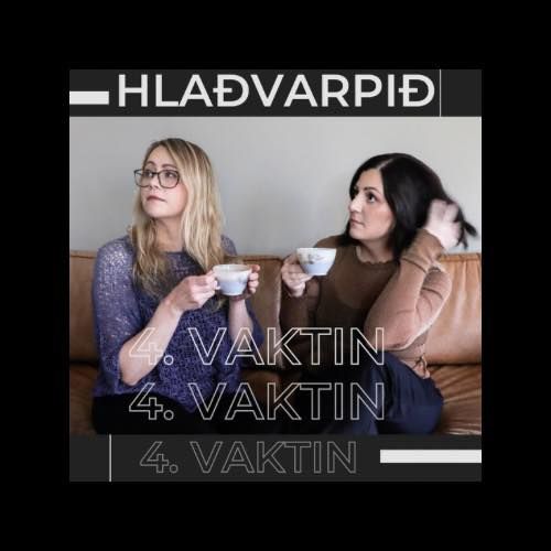Hlaðvarpið 4. vaktin